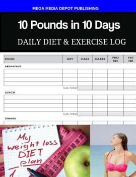 Paperback 10 Pounds in 10 Days Daily Diet & Exercise Log Book