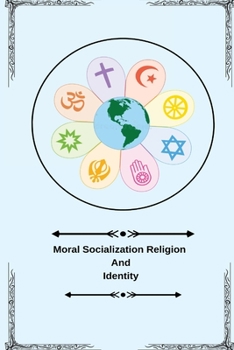 Paperback Moral socialization religion and identity Book
