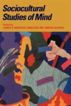 Sociocultural Studies of Mind - Book  of the Learning in Doing: Social, Cognitive and Computational Perspectives