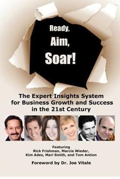 Paperback Ready, Aim, Soar! by Kim Ades: The Expert Insights System for Business Growth and Success in the 21st Century Book