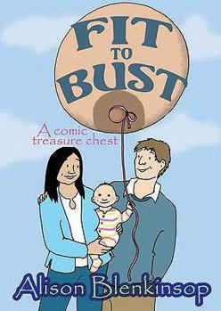 Paperback Fit to Bust: A Comic Treasure Chest. Alison Blenkinsop Book