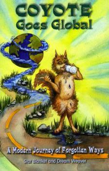 Paperback Coyote Goes Global: A Modern Journey of Forgotten Ways Book