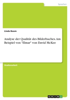 Paperback Analyse der Qualität des Bilderbuches. Am Beispiel von "Elmar" von David McKee [German] Book