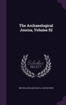 Hardcover The Archaeological Journa, Volume 52 Book