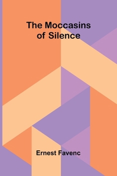 Paperback The Moccasins of Silence Book