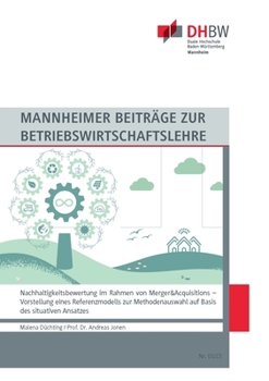 Paperback Nachhaltigkeitsbewertung im Rahmen von Merger&Acquisitions: Vorstellung eines Referenzmodells zur Methodenauswahl auf Basis des situativen Ansatzes [German] Book