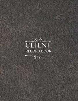 Paperback Client Record Book: Personal Client Tracking Log with A-Z Alphabetized Tabs for Hair Stylists, Barbers, and More Faux Brown Leather Book