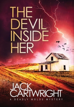 The Devil Inside Her - Book #4 of the Deadly Wolds Mysteries