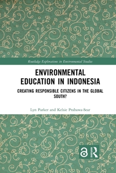 Paperback Environmental Education in Indonesia: Creating Responsible Citizens in the Global South? Book