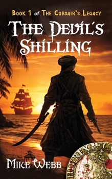 Paperback The Devil's Shilling: The Corsair's Legacy - Book 1 Book