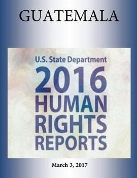 Paperback GUATEMALA 2016 HUMAN RIGHTS Report Book