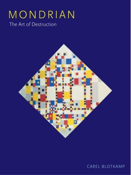 Paperback Mondrian: The Art of Destruction Book