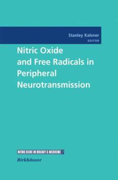 Paperback Nitric Oxide and Free Radicals in Peripheral Neurotransmission Book