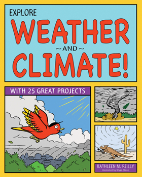 Paperback Explore Weather and Climate!: With 25 Great Projects Book