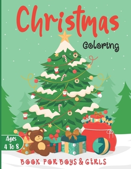 Paperback Christmas Coloring Book for Boys and Girls - Ages 4 to 8: 30 Christmas Coloring Pages for Kids ages 4-8 Book