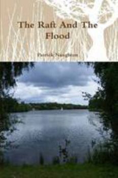 Paperback The Raft And The Flood Book