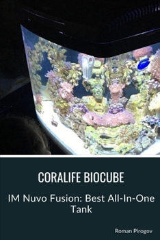 Paperback Coralife Biocube: IM Nuvo Fusion: Best All-In-One Tank Book
