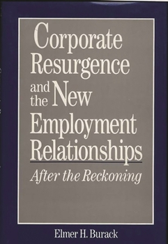 Hardcover Corporate Resurgence and the New Employment Relationships: After the Reckoning Book