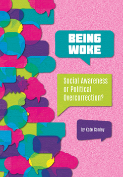 Hardcover Being Woke: Social Awareness or Political Overcorrection? Book