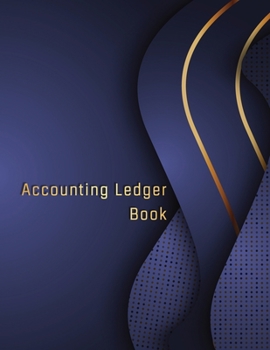 Paperback Accounting ledger book: General Ledger Book Blank General Ledger Credit, Debit.Paper Book Financial Accounting Journal Entries General Ledger Book