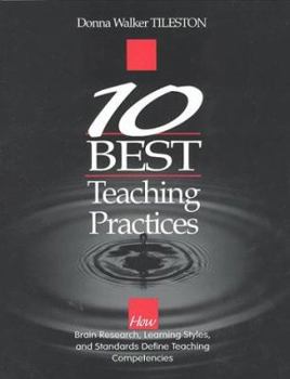 Paperback Ten Best Teaching Practices: How Brain Research, Learning Styles, and Standards Define Teaching Competencies Book