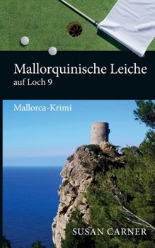 Paperback Mallorquinische Leiche auf Loch 9: Mallorca-Krimi [German] Book