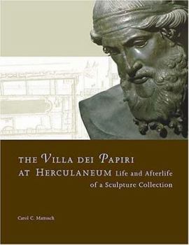 Hardcover The Villa Dei Papiri at Herculaneum: Life and Afterlife of a Sculpture Collection Book