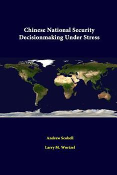 Paperback Chinese National Security Decisionmaking Under Stress Book