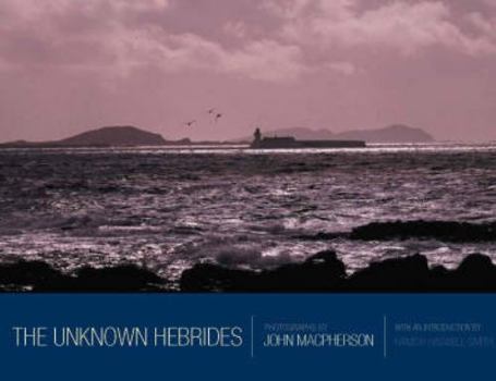 Paperback The Unknown Hebrides Book
