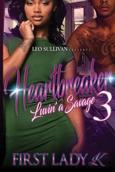 Heartbreaker: Luvin a Savage 3