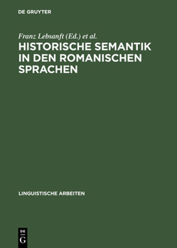 Hardcover Historische Semantik in den romanischen Sprachen [German] Book