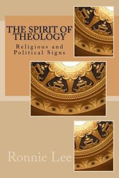 Paperback The Spirit of Theology: Religious and Political Signs Book