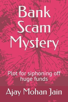 Paperback Bank Scam Mystery: Plot for siphoning off huge funds Book