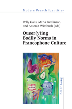 Paperback Queer(y)ing Bodily Norms in Francophone Culture Book