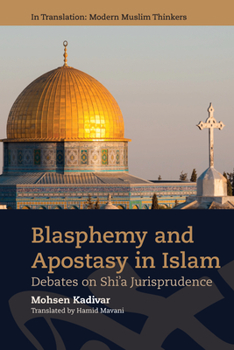 Paperback Blasphemy and Apostasy in Islam: Debates in Shi'a Jurisprudence Book
