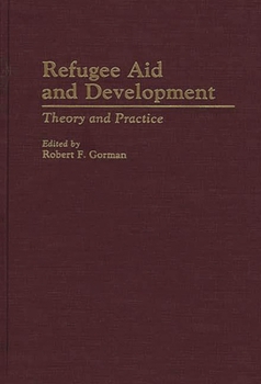 Hardcover Refugee Aid and Development: Theory and Practice Book