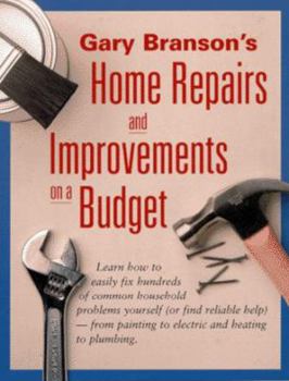 Paperback Gary Branson's Home Repairs and Improvements on a Budget Book