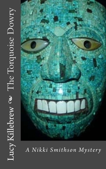 Paperback The Torquoise Dowry: A Nikki Smithson Mystery Book