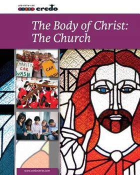 Paperback The Body of Christ: The Church (Credo: Core Curriculum) Book