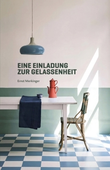 Paperback Eine Einladung zur Gelassenheit [German] Book