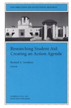 Paperback Researching Student Aid: Creating an Action Agenda: New Directions for Institutional Research, Number 95 Book