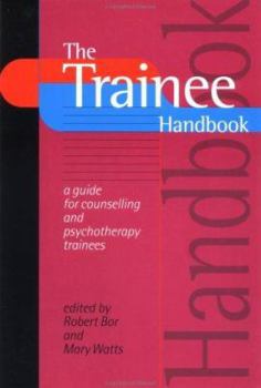 Paperback The Trainee Handbook: A Guide for Counselling and Psychotherapy Trainees Book