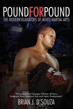 Paperback Pound for Pound: The Modern Gladiators of Mixed Martial Arts Book