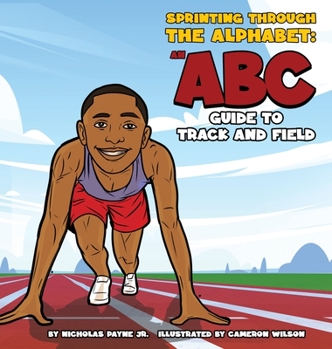 Hardcover Sprinting Through The Alphabet: An ABC Guide to Track and Field Book