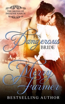 His Dangerous Bride - Book #2 of the Brides of Paradise Ranch