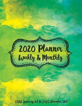2020 Planner Weekly and Monthly Jan 1, 2020 to Dec 31, 2020 Green Wave: Year Planning & Goals