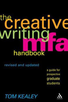 Paperback The Creative Writing MFA Handbook, Revised and Updated Edition Book