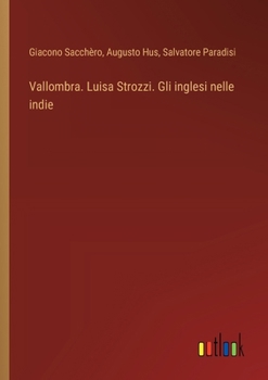 Paperback Vallombra. Luisa Strozzi. Gli inglesi nelle indie [Italian] Book