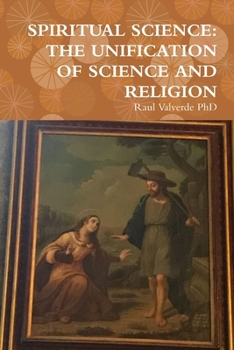 Paperback Spiritual Science: The Unification of Science and Religion Book