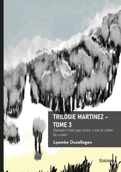 Paperback Trilogie Martinez - Tome 3 [French] Book